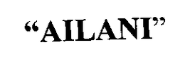 "AILANI" trademark