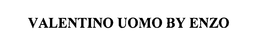 VALENTINO UOMO BY ENZO trademark