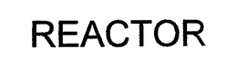 REACTOR trademark