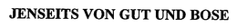 JENSEITS VON GUT UND BOSE trademark