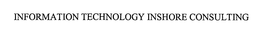 INFORMATION TECHNOLOGY INSHORE CONSULTING trademark
