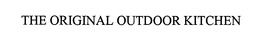 THE ORIGINAL OUTDOOR KITCHEN trademark
