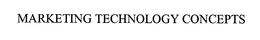 MARKETING TECHNOLOGY CONCEPTS trademark
