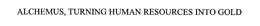 ALCHEMUS, TURNING HUMAN RESOURCES INTO GOLD trademark