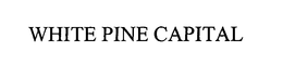 WHITE PINE CAPITAL trademark