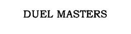 DUEL MASTERS trademark