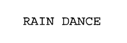 RAIN DANCE trademark