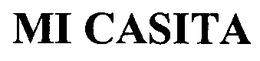 MI CASITA trademark