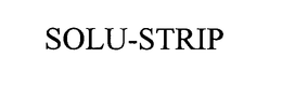 SOLU-STRIP trademark