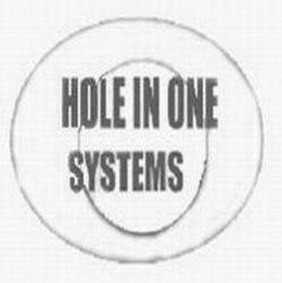 HOLE IN ONE SYSTEMS trademark