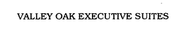 VALLEY OAK EXECUTIVE SUITES trademark