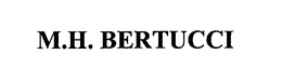 M.H. BERTUCCI trademark