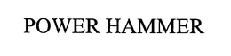 POWER HAMMER trademark