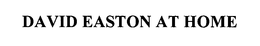 DAVID EASTON AT HOME trademark