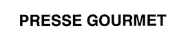 PRESSE GOURMET trademark