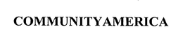 COMMUNITYAMERICA trademark