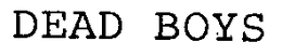 DEAD BOYS trademark