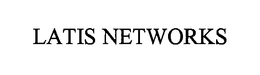 LATIS NETWORKS trademark