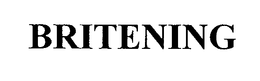 BRITENING trademark