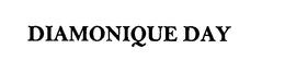 DIAMONIQUE DAY trademark