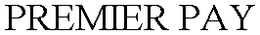 PREMIER PAY trademark