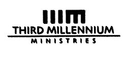 IIIM THIRD MILLENNIUM MINISTRIES trademark