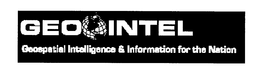 GEO INTEL GEOSPATIAL INTELLIGENCE & INFORMATION FOR THE NATION trademark