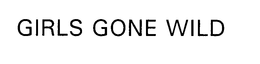 GIRLS GONE WILD trademark