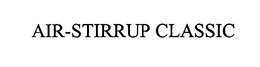AIR-STIRRUP CLASSIC trademark