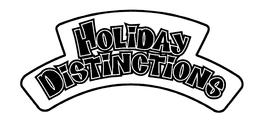 HOLIDAY DISTINCTIONS trademark