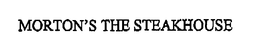 MORTON'S THE STEAKHOUSE trademark