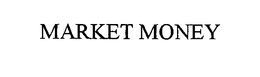 MARKET MONEY trademark