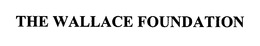 THE WALLACE FOUNDATION trademark