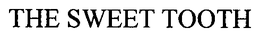 THE SWEET TOOTH trademark