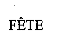 FÊTE trademark