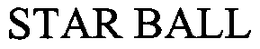 STAR BALL trademark