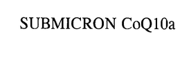 SUBMICRON COQ10A trademark