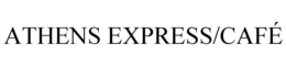 ATHENS EXPRESS/CAFÉ trademark