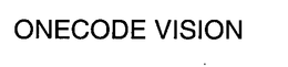 ONECODE VISION trademark