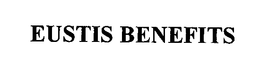 EUSTIS BENEFITS trademark