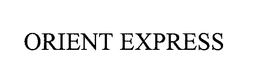 ORIENT EXPRESS trademark