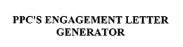 PPC'S ENGAGEMENT LETTER GENERATOR trademark