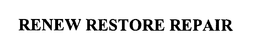 RENEW RESTORE REPAIR trademark