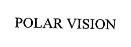 POLAR VISION trademark
