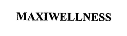 MAXIWELLNESS trademark