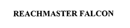 REACHMASTER FALCON trademark