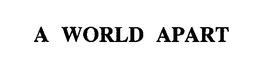 A WORLD APART trademark