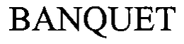 BANQUET trademark