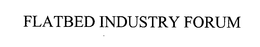 FLATBED INDUSTRY FORUM trademark