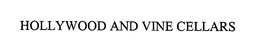 HOLLYWOOD AND VINE CELLARS trademark